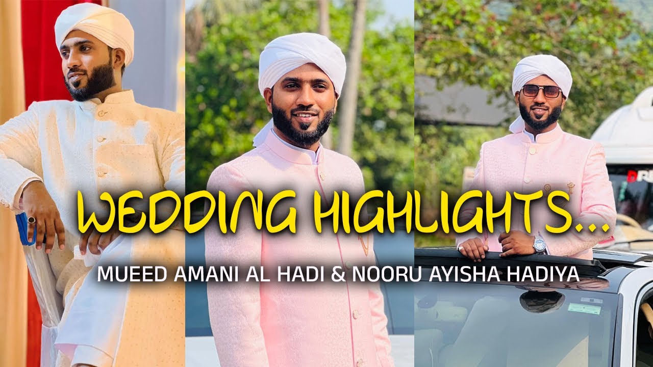 Wedding Highlights... | Mueed Amani 💕 Nooru Aysha Hadiya