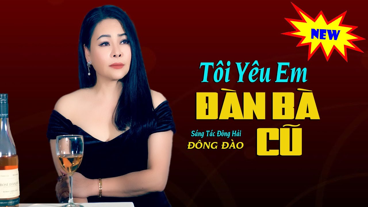 Tôi Yêu Em Đàn Bà Cũ - Giới Thiệu Ca Khúc Mới Ai Nghe Cũng Khóc - Đông Đào || Ca Sĩ Đông Đào