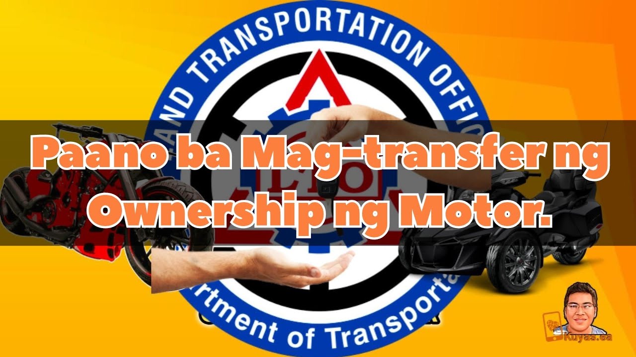 LTO TRANSFER OF OWNERSHIP MOTORCYCLE & VEHICLE 2024 ft.tagalog version.