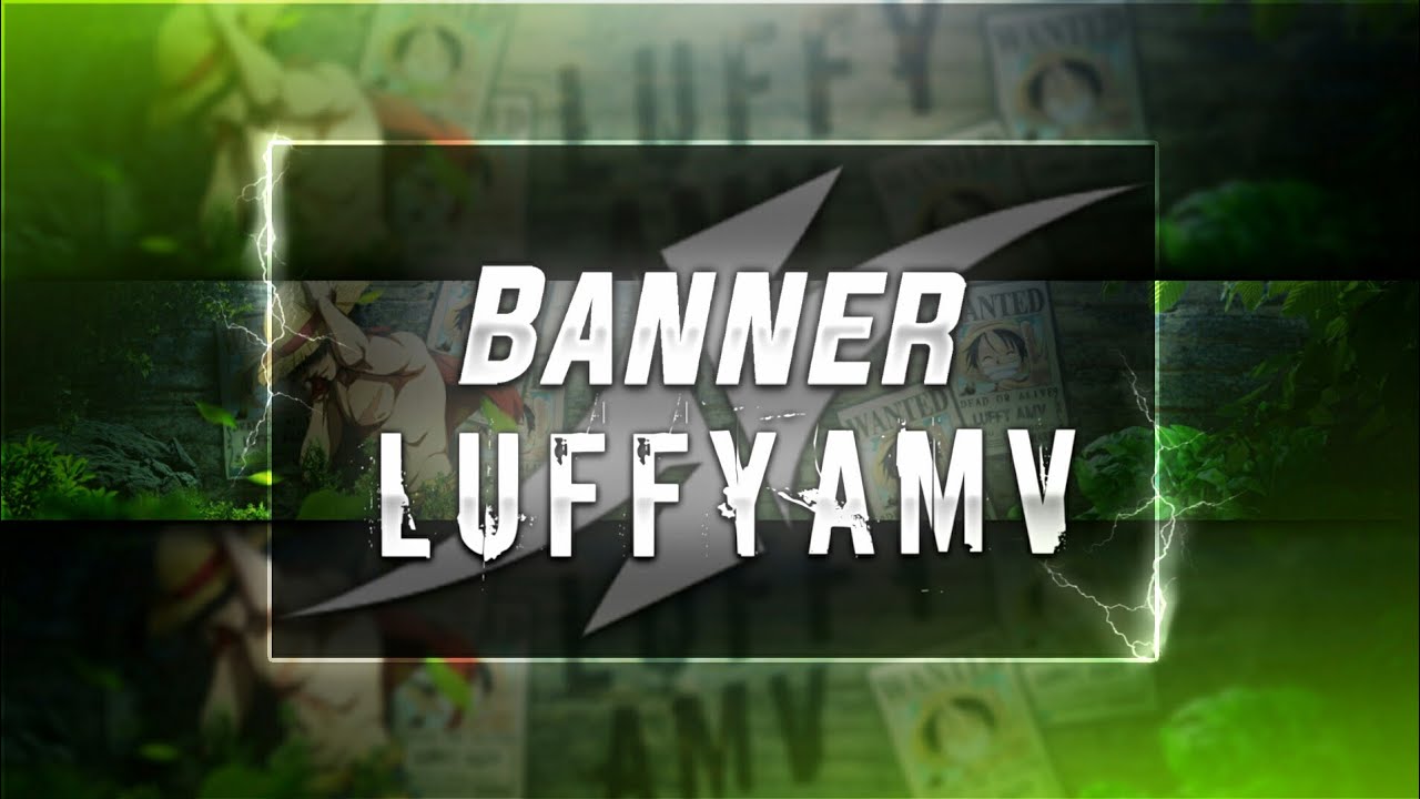 [Luffy AMV] Banner by NepArtz