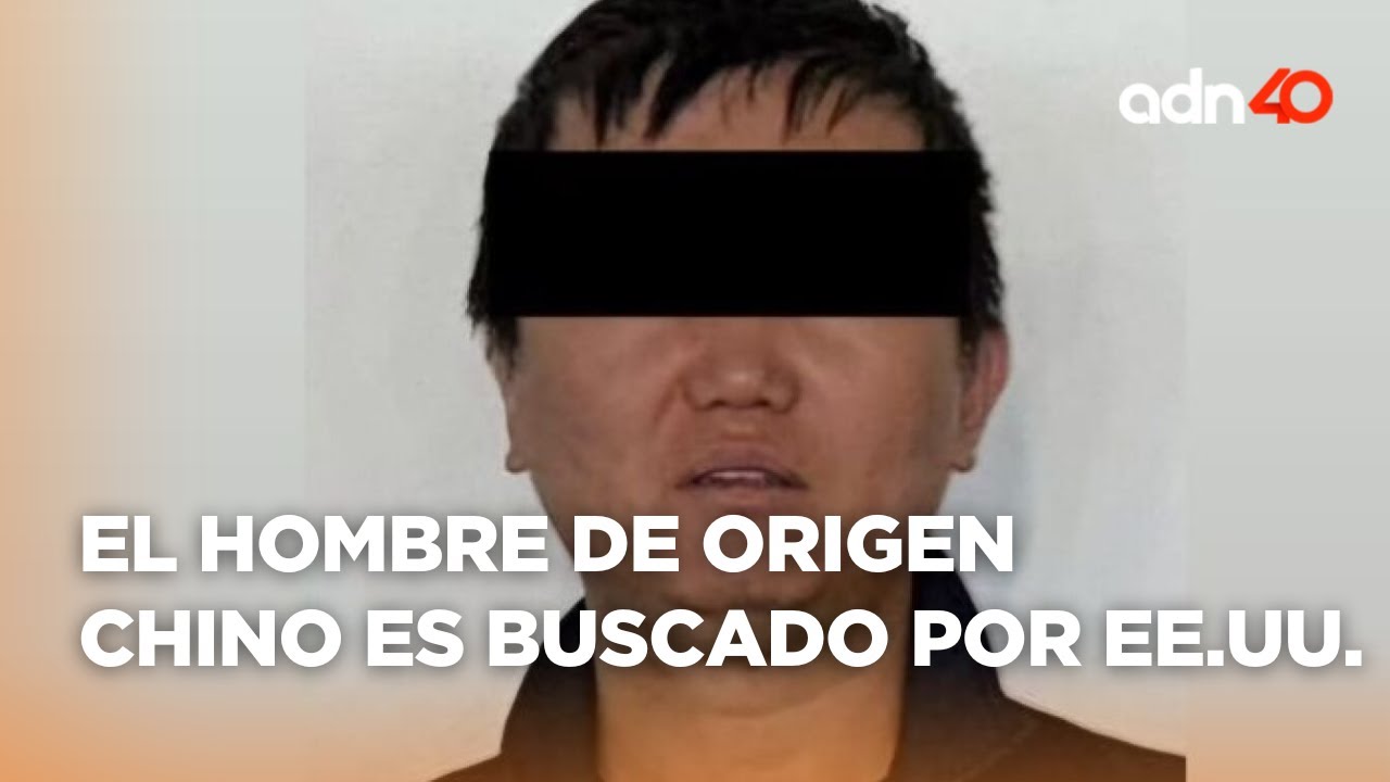 Detienen en CDMX al narcotraficante Zhi Dong &ldquo;N&rdquo;; ciudadano chino buscado por tr&aacute;fico de drogas