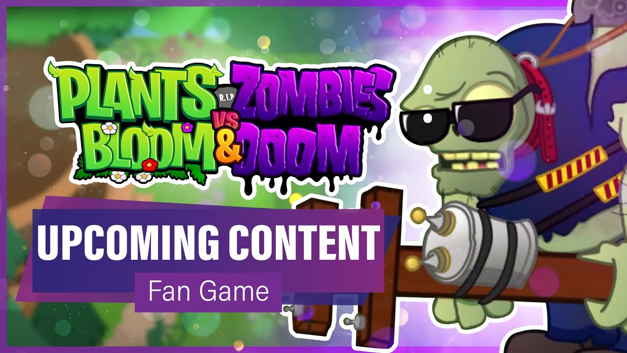 Plants vs Zombies: Bloom & Doom NEW TRAILER, WORLDS & CHARACTERS!! (News) | PvZ Fan-Game