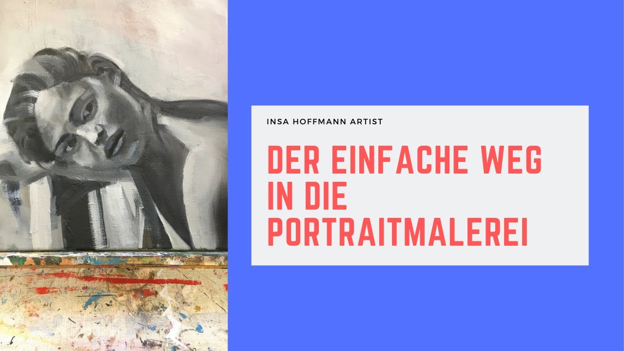 Der einfache Einstieg in die Portraitmalerei