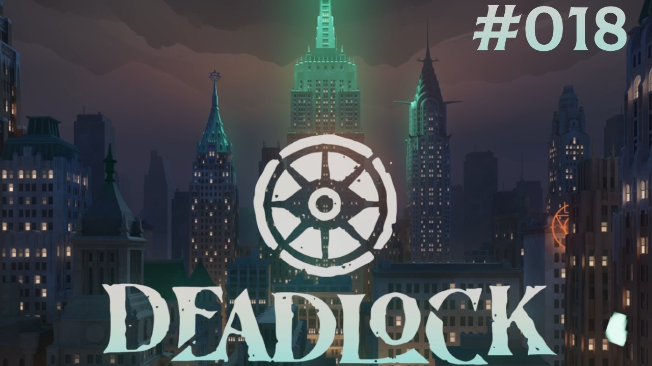 Deadlock - A Couple Games and Then Going Back To RE!