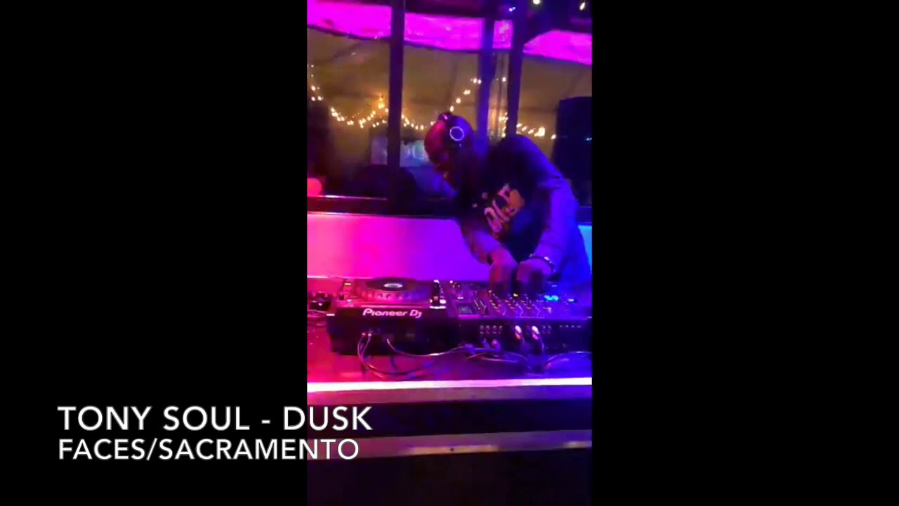 Tony Soul - Faces/Sacramento - Dusk - WOOT House Music