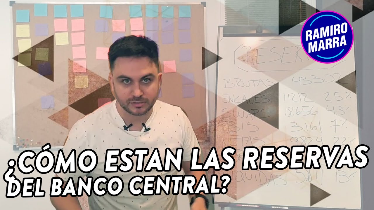 🤔 &iquest;C&oacute;mo est&aacute;n las Reservas del Banco Central? 📊 | Ramiro Marra