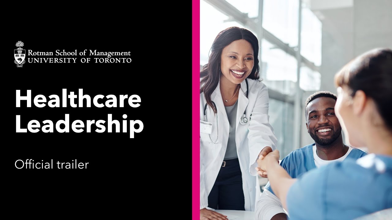 UToronto Rotman School of Management Healthcare Leadership online program | Official Trailer