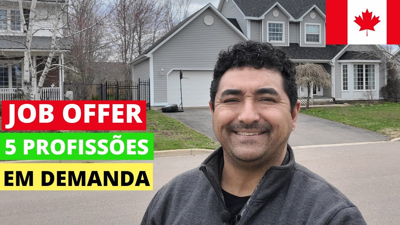 PROFISSÕES COM MAIS CHANCES DE JOB OFFER - COMO MORAR E TRABALHAR NO CANADÁ