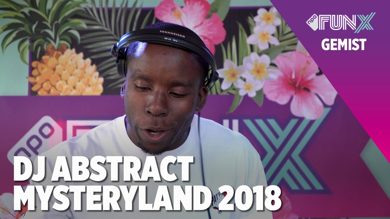 VUNZIGE DJ-MIXES OP MYSTERYLAND: DJ ABSTRACT