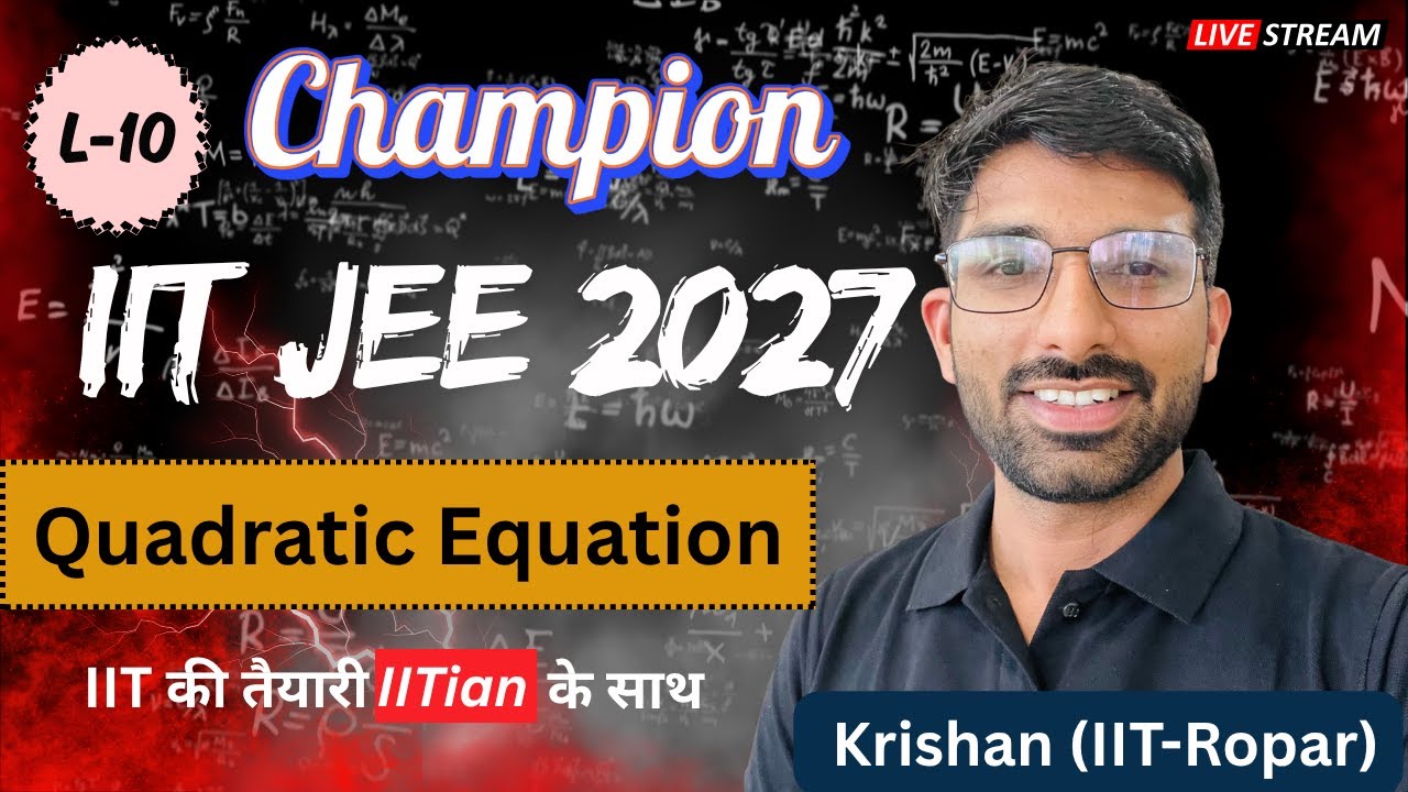 L-10 Quadratic Equation Complete Playlist 🔥 | Champion Batch for JEE Mains + Advanced 2027 #jeemain