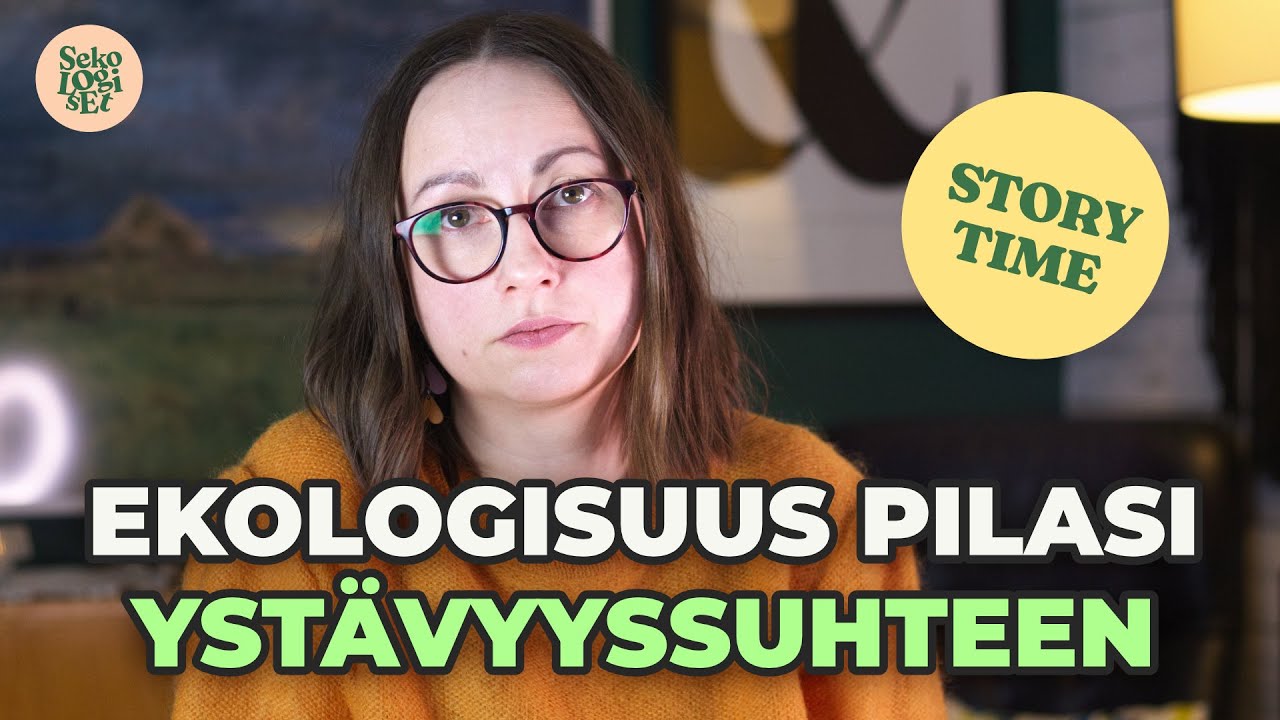 Ekologisuus pilasi ystävyyssuhteen