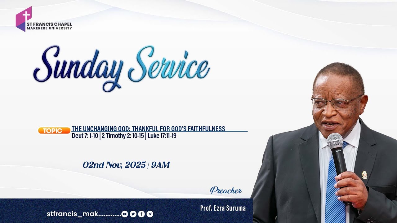 The Unchanging God: Thankful for God’s Faithfulness  | Prof. Ezra Suruma | 02/11/2025