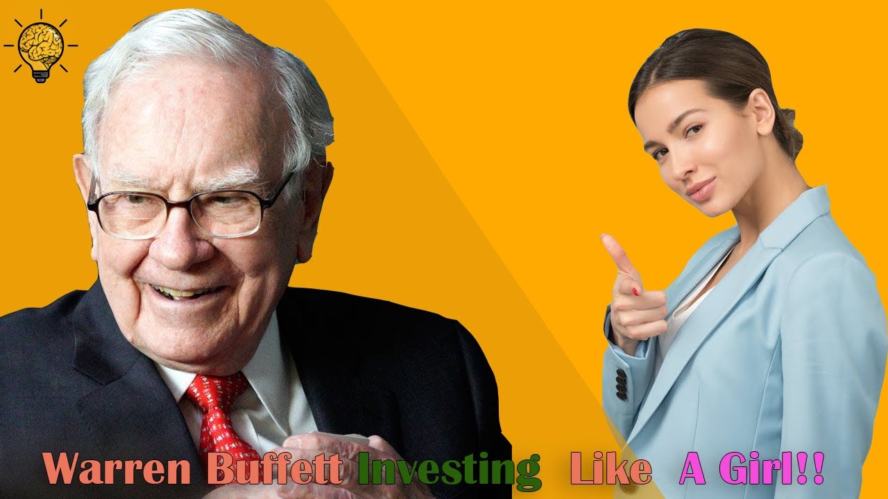 Warren Buffett Investing Like A Girl !!!
