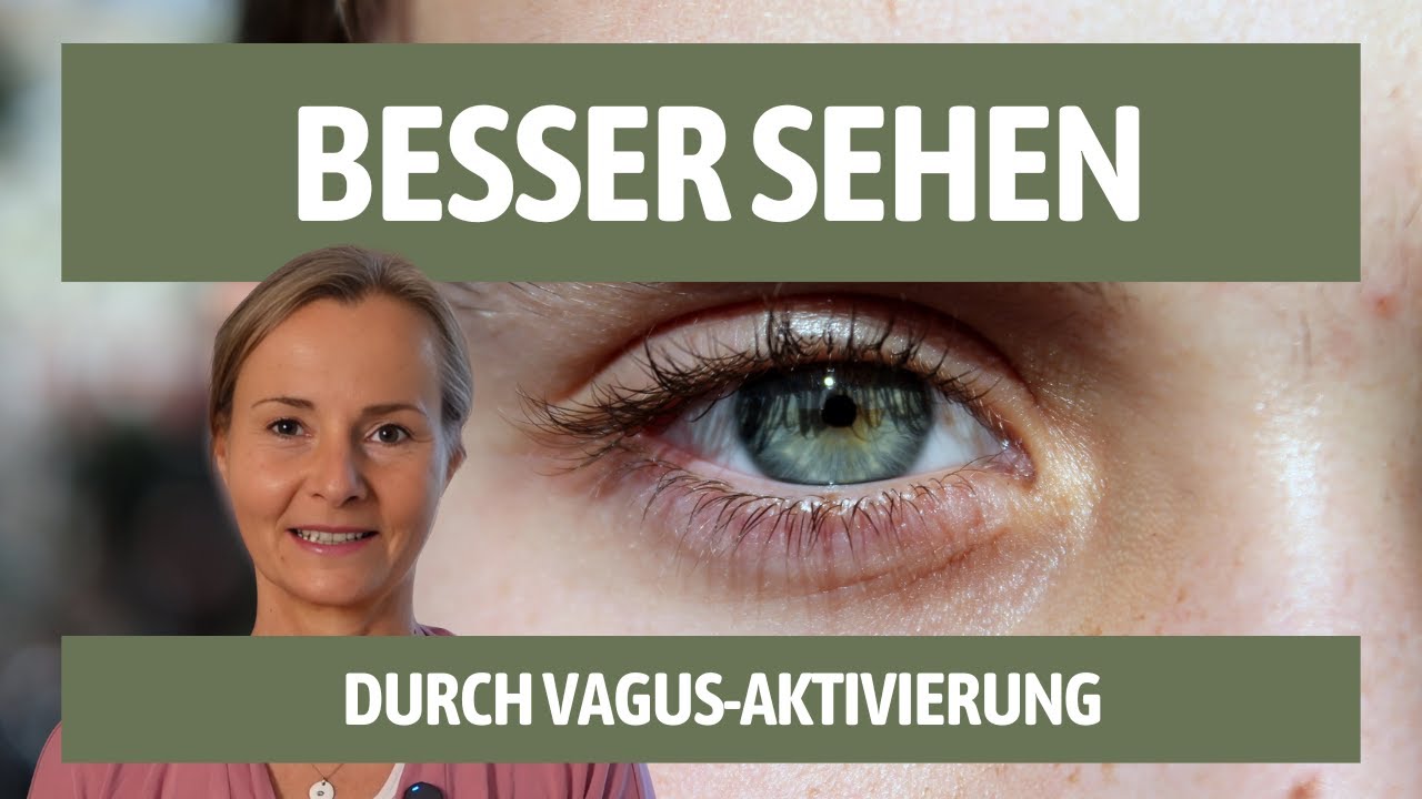 Vagusnerv aktivieren & besser sehen – So entspannst du deine Augen ganzheitlich