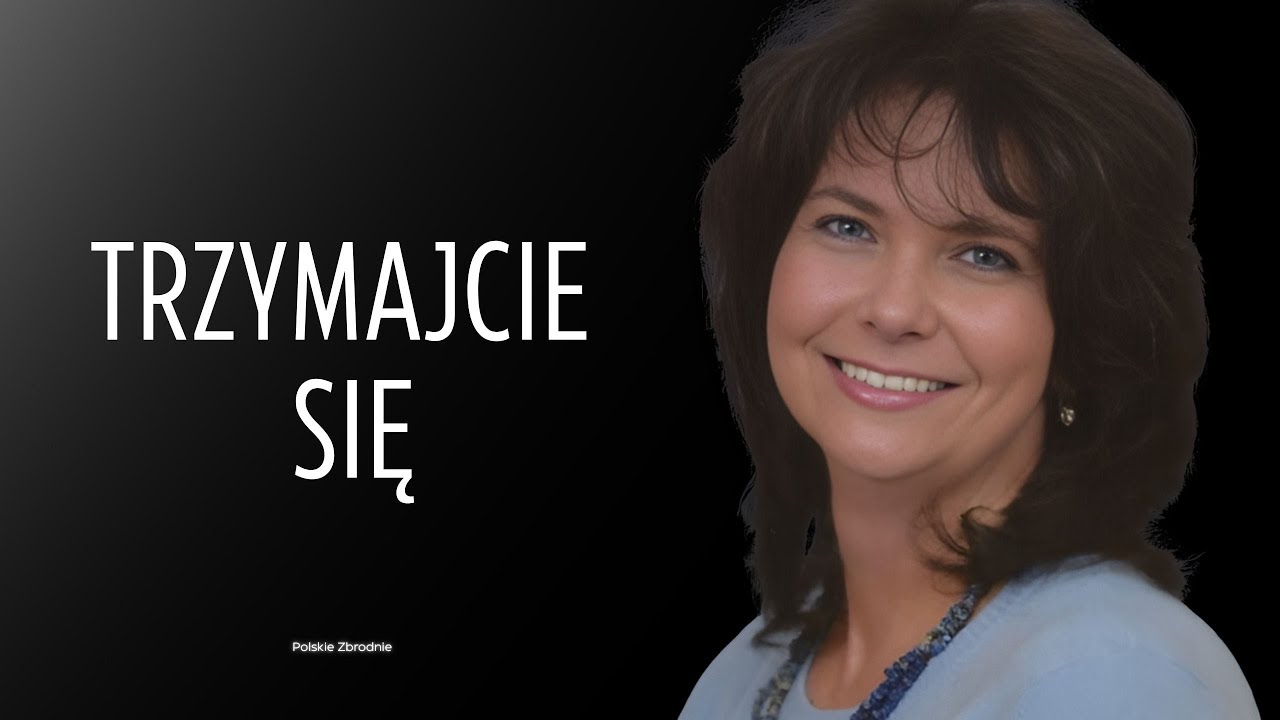 ,,TRZYMAJCIE SIĘ'' Historia Danuty Wielochy odc. 46 (Podcast kryminalny)