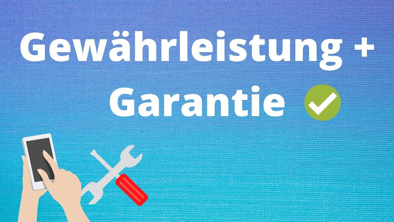 Gewährleistung und Garantie