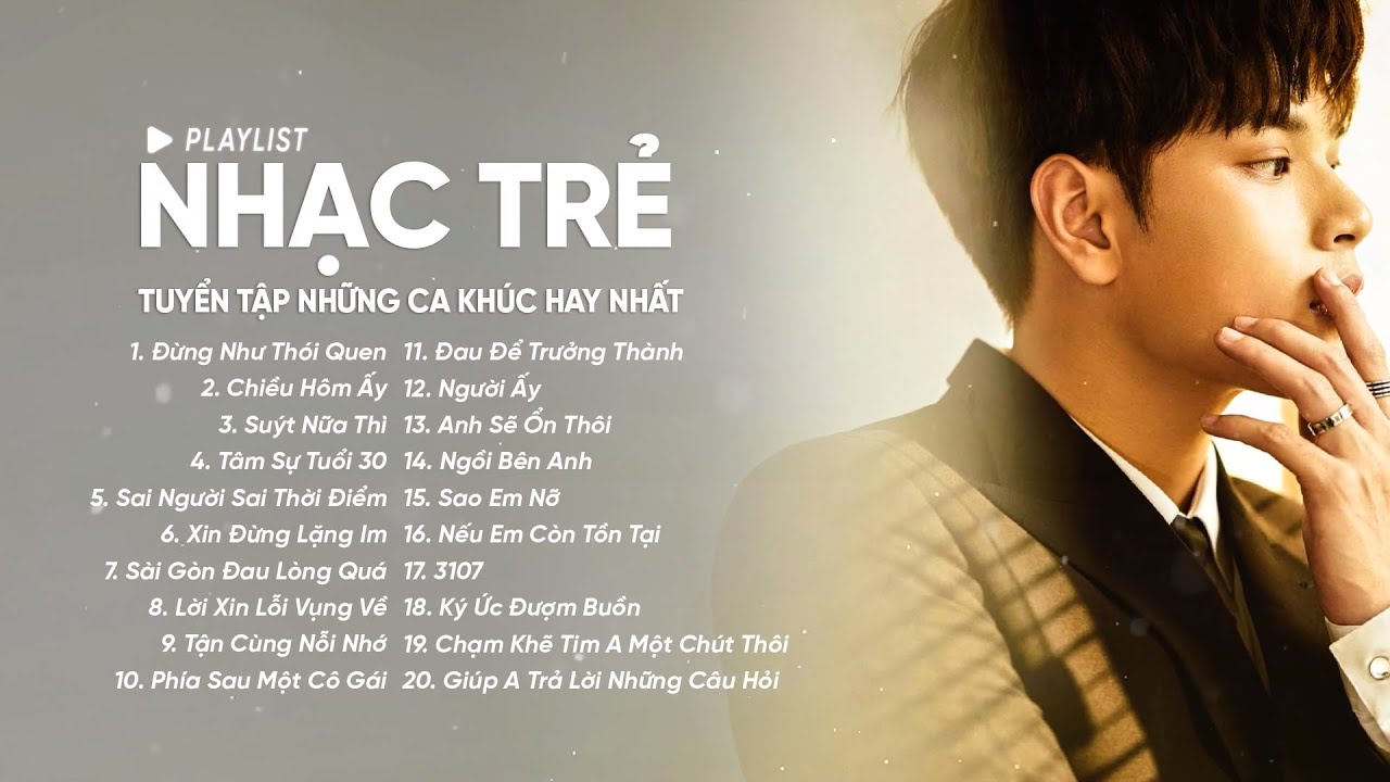 Đừng Như Thói Quen, Chiều Hôm Ấy - Tuyển Tập Những Ca Khúc Hay Nhất Của Andiez, Jaykii,..