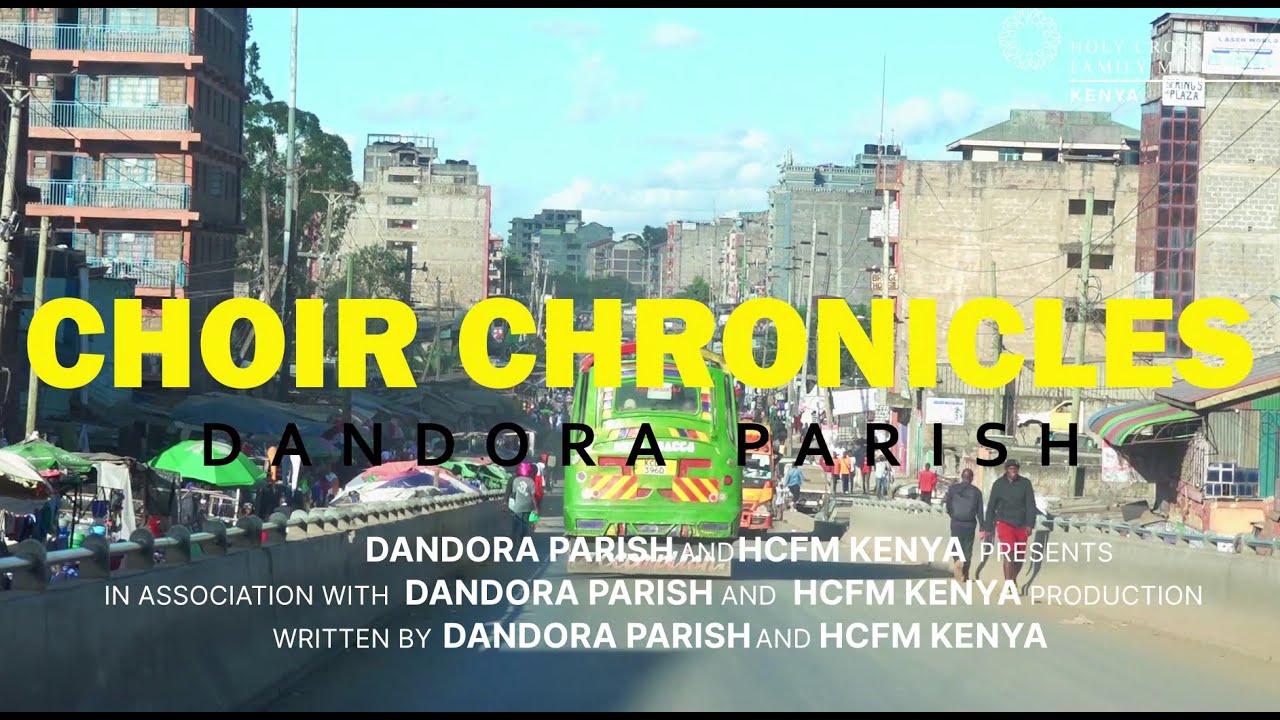 CHOIR CHRONICLES DANDORA PARISH EPISODE ONE