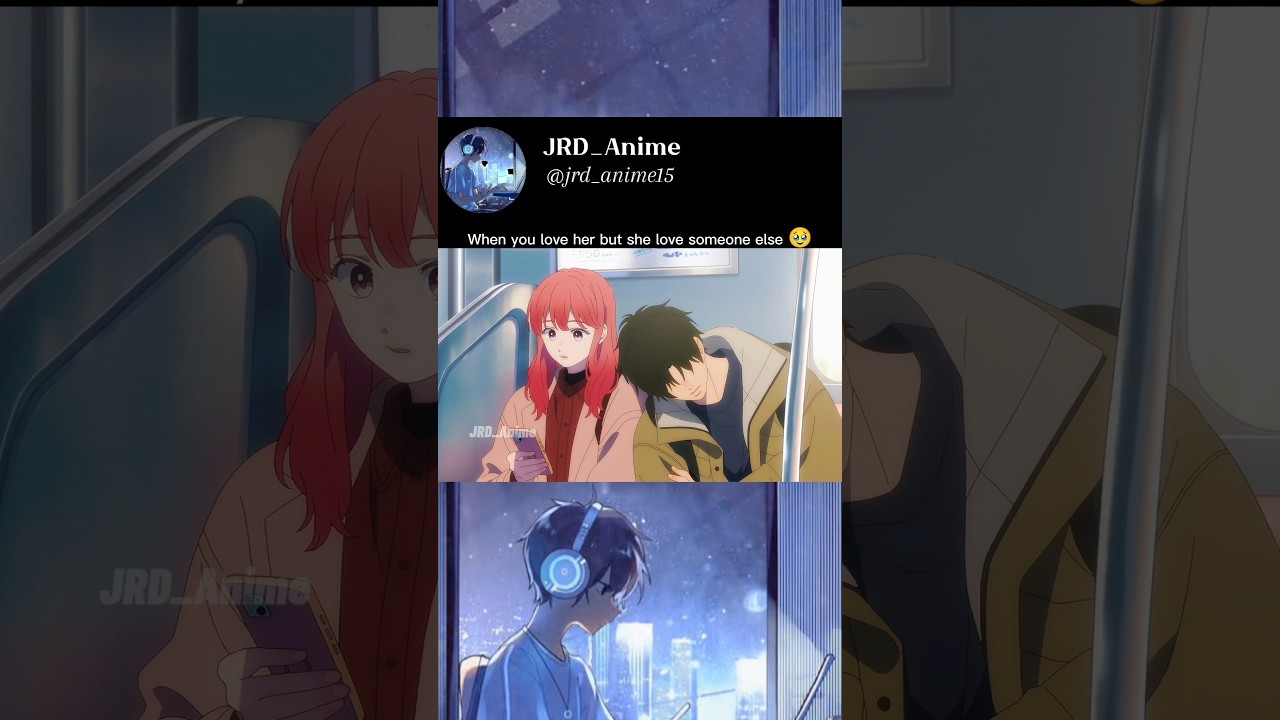 When you love her but she love someone else 🥹