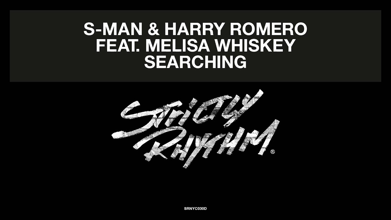 S-Man & Harry Romero featuring Melisa Whiskey 'Searching'