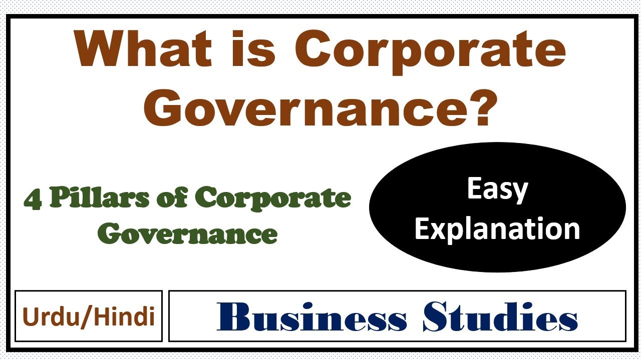 What is Corporate Governance? Pillars of Corporate Governance