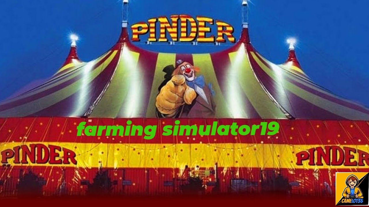 FS19 montage CIRQUE PINDER+parade PUBLICITAIRE (ép2)