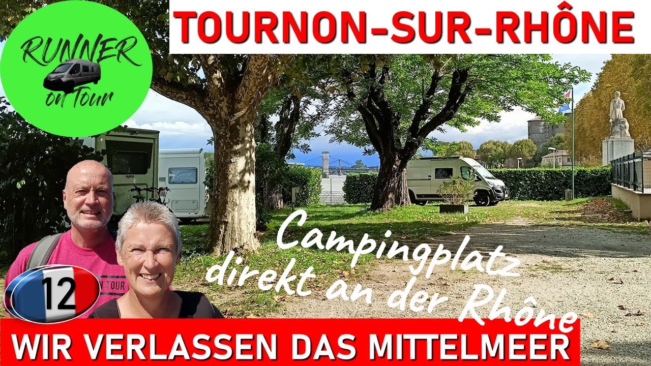 DAS DÜRFT IHR NICHT VERPASSEN | TOURNON-SUR-RHÔNE | FRANKREICH-TOUR MIT DEM WOHNMOBIL | 03.10.2024