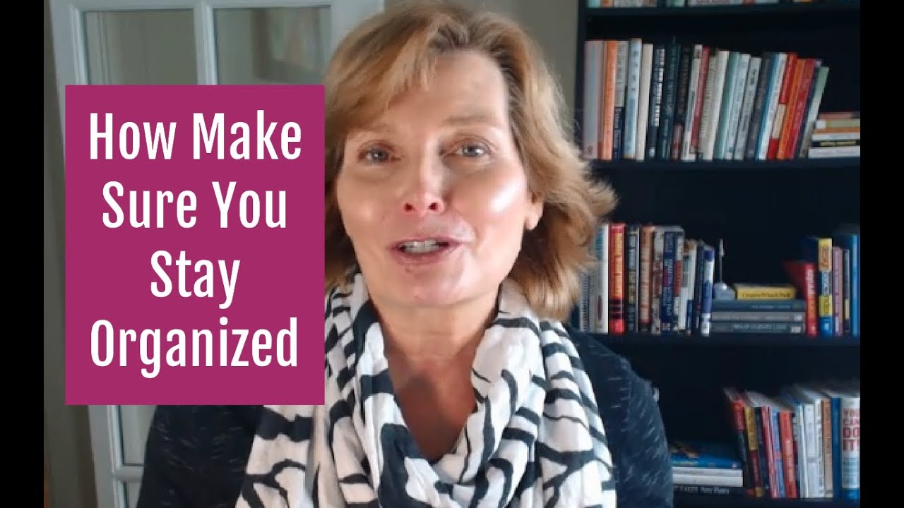 How To Make Sure You Stay Organized
