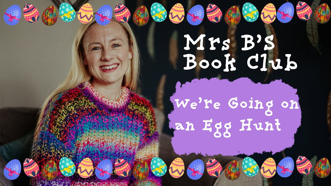 Mrs B's Book Club: We're Going on an Egg Hunt - Laura Hughes
