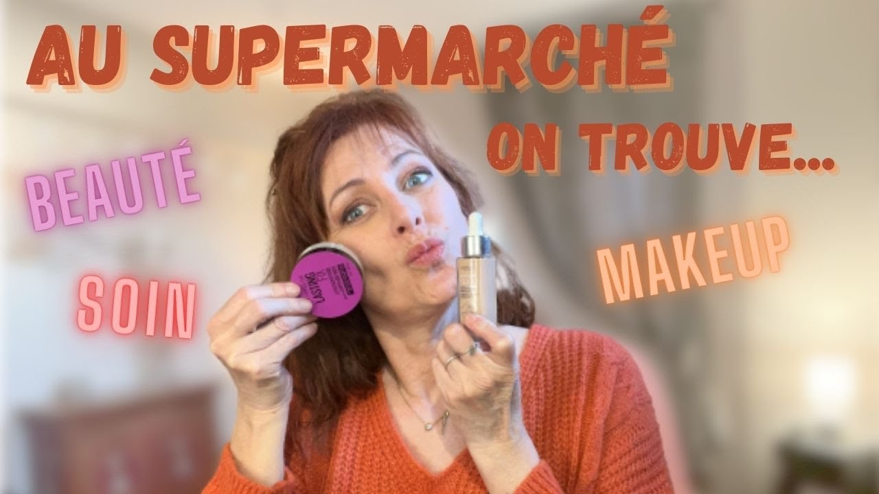 Mes PRODUITS de BEAUTE Préférés de GRANDES SURFACES
