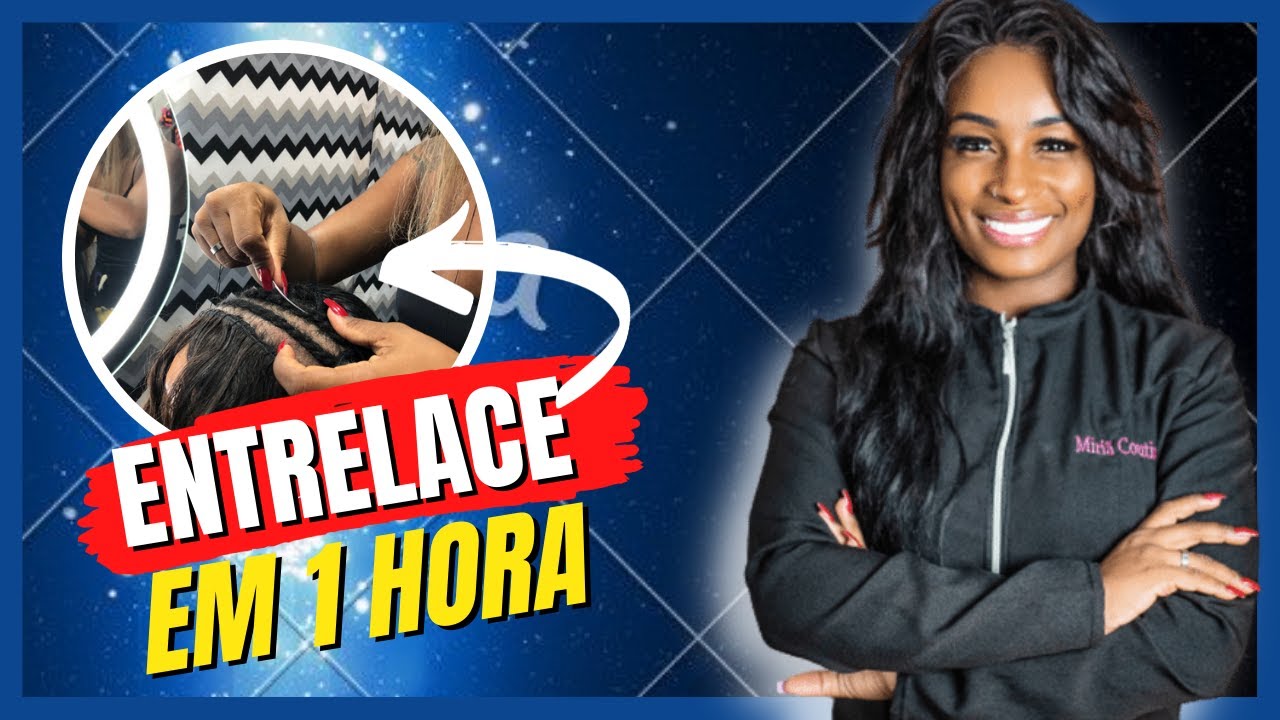 Colocação de entrelace em MENOS DE 1hrs