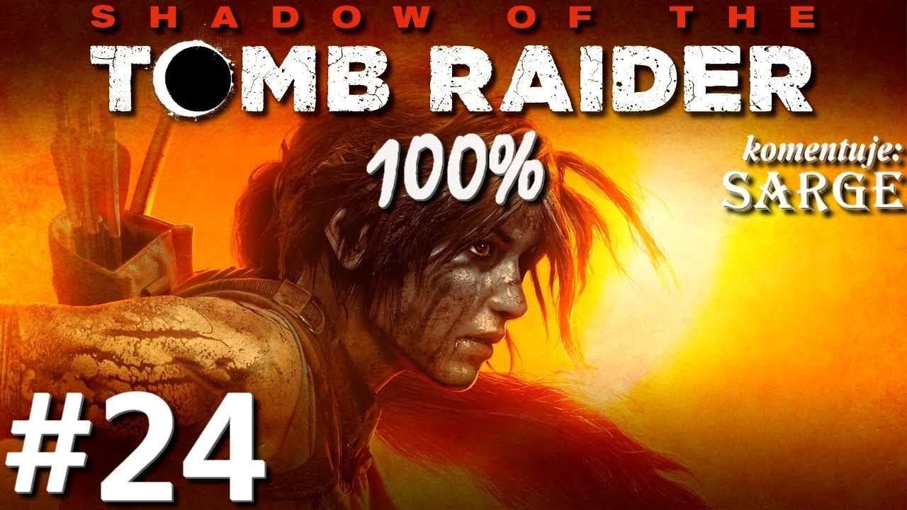 Zagrajmy w Shadow of the Tomb Raider PL (100%) odc. 24 - Historie wygnańców