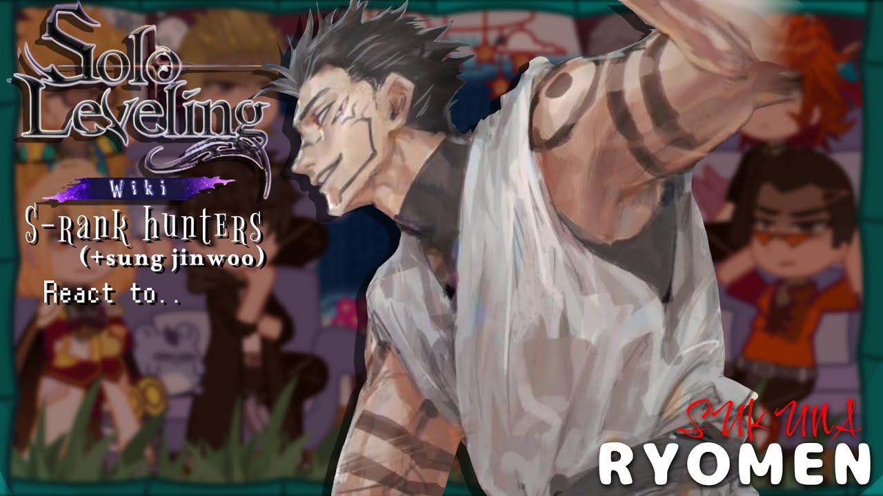 Solo Leveling react to Ryomen Sukuna (as a Villain) || Jujutsu Kaisen || Made by Yuk!ra