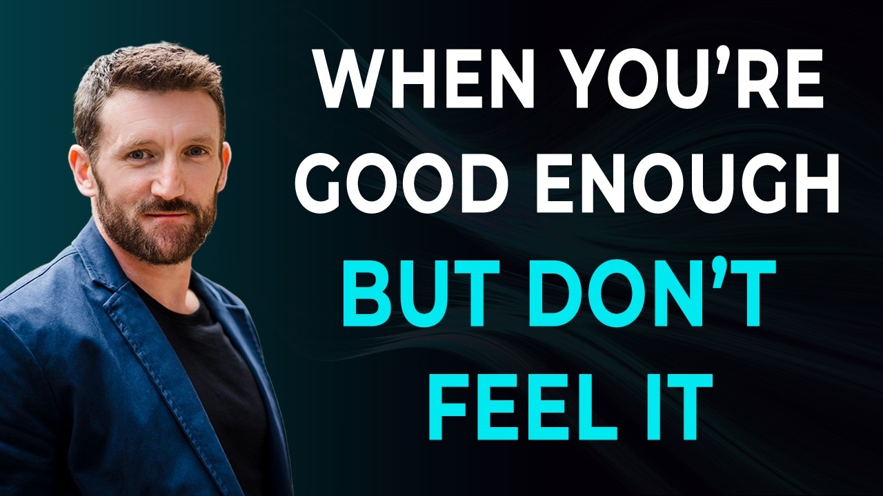 You ARE Good Enough. So Why Doesn't It Feel That Way?