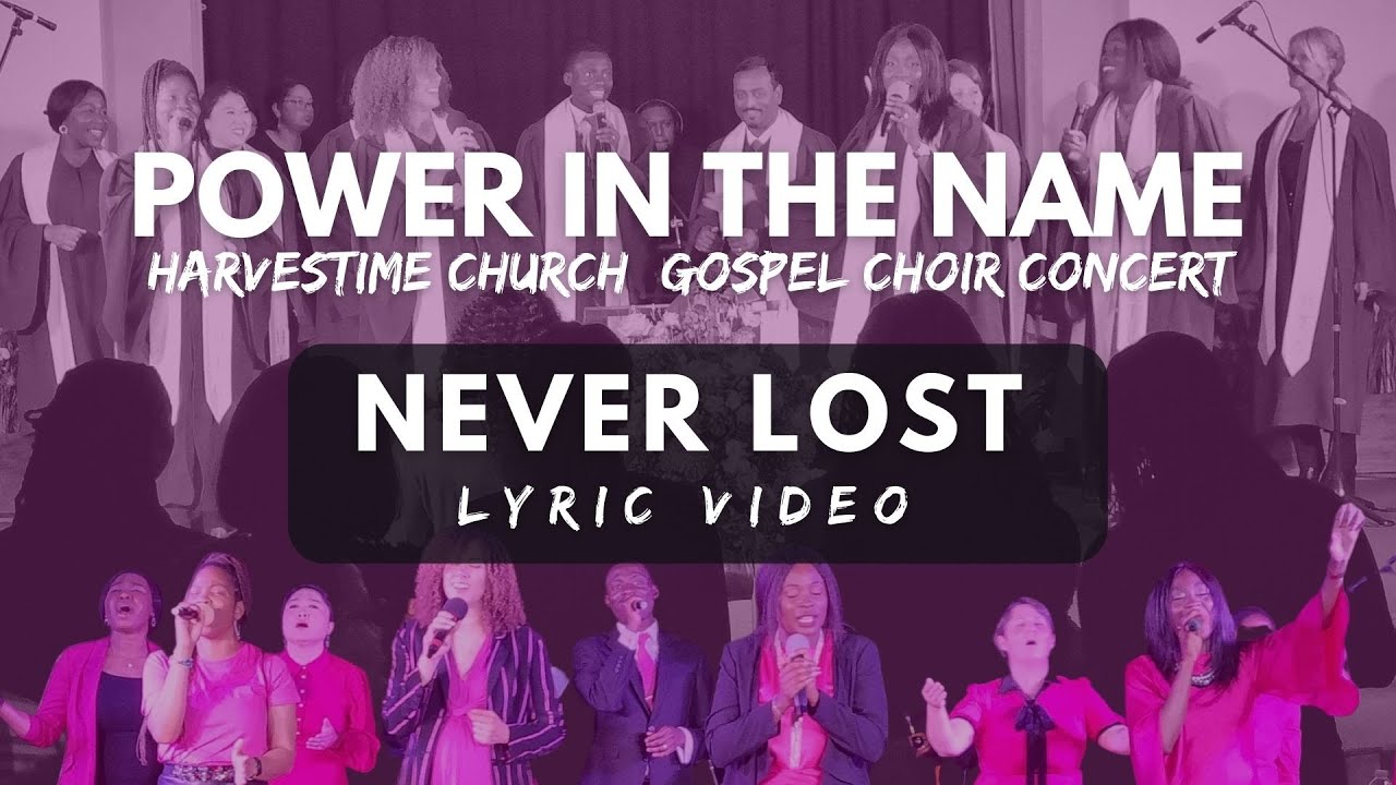 Never Lost - Rita Springer (Cover) - Harvestime Church Choir (Lyric Video)