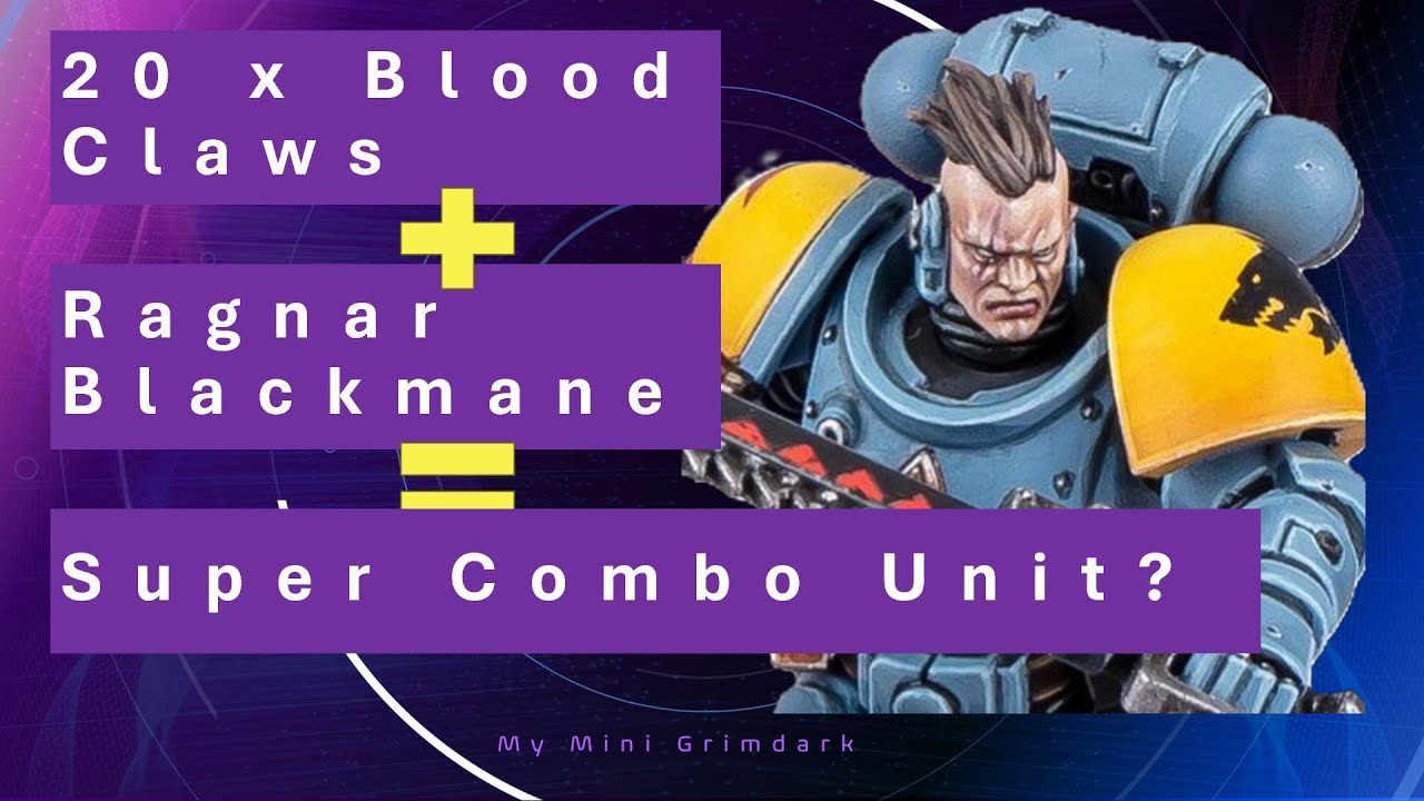 Ragnar Blackmane and 20 Blood Claws: Still a Super Combo Unit in 10th Edition?