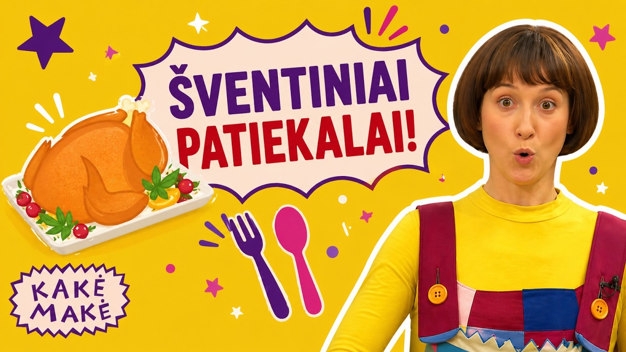 Šventiniai patiekalai. Ką pasakė Kakė Makė?