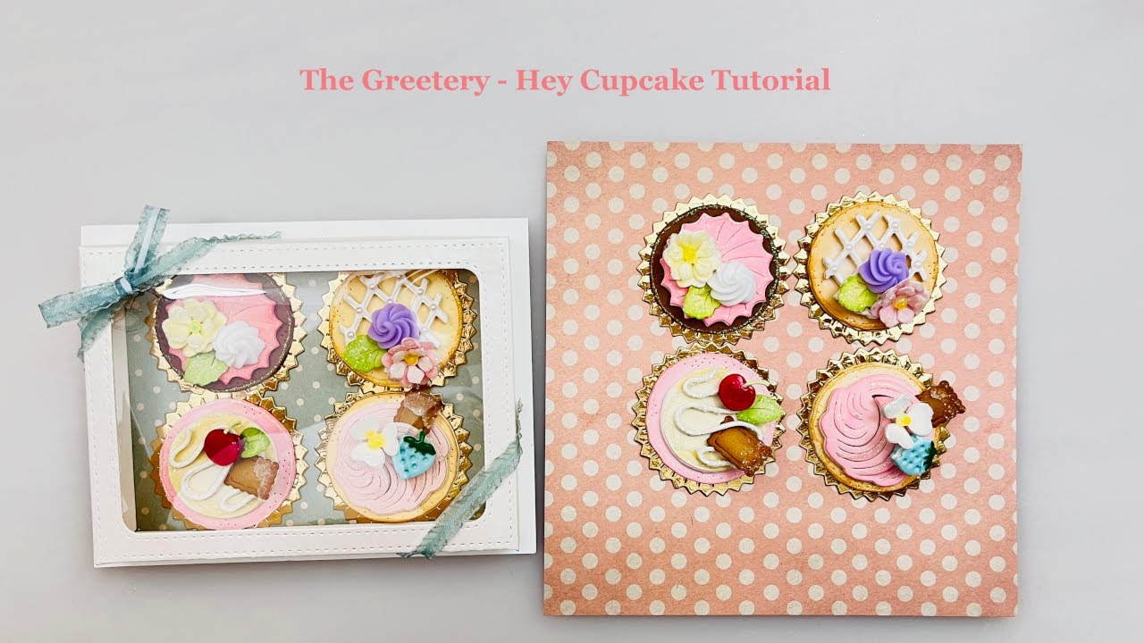 The Greetery -Hey Cupcake Tutorial 