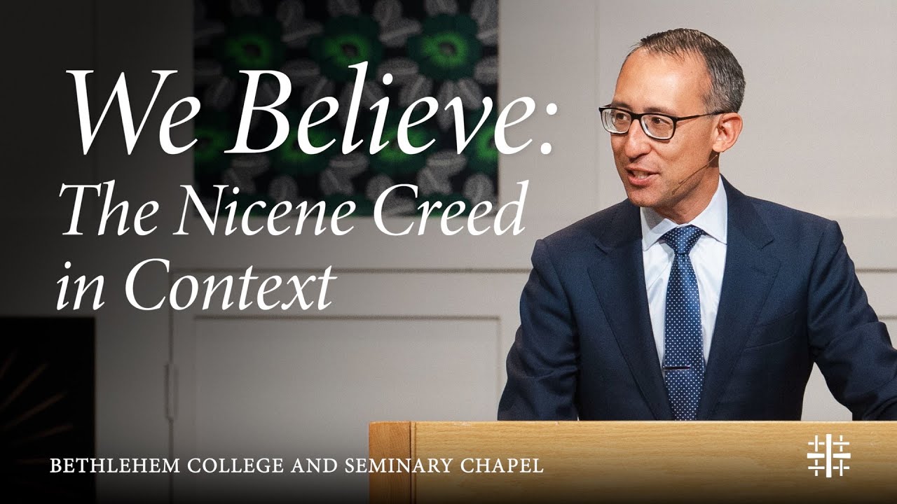 We Believe: The Nicene Creed in Context | Dr. Brian Hanson