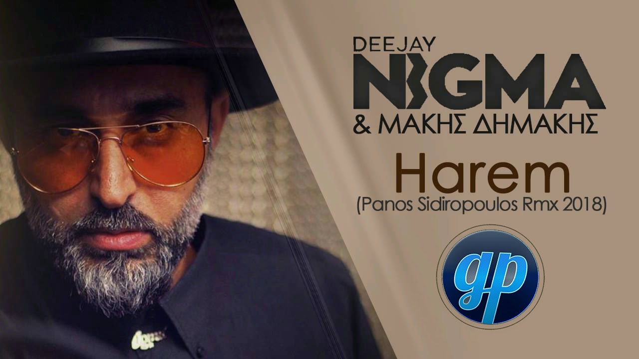 Nigma & Makis Dimakis - Harem | Panos Sidiropoulos Rmx | 2018
