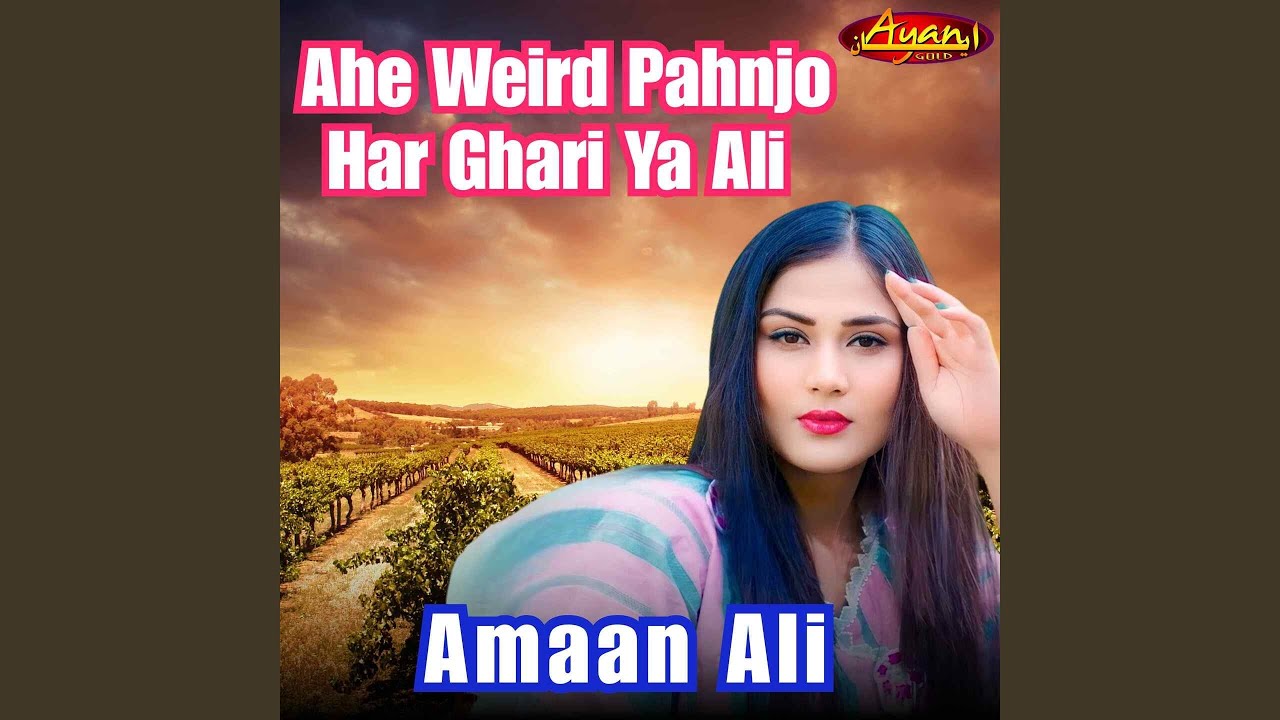 Ahe Weird Pahnjo Har Ghari Ya Ali