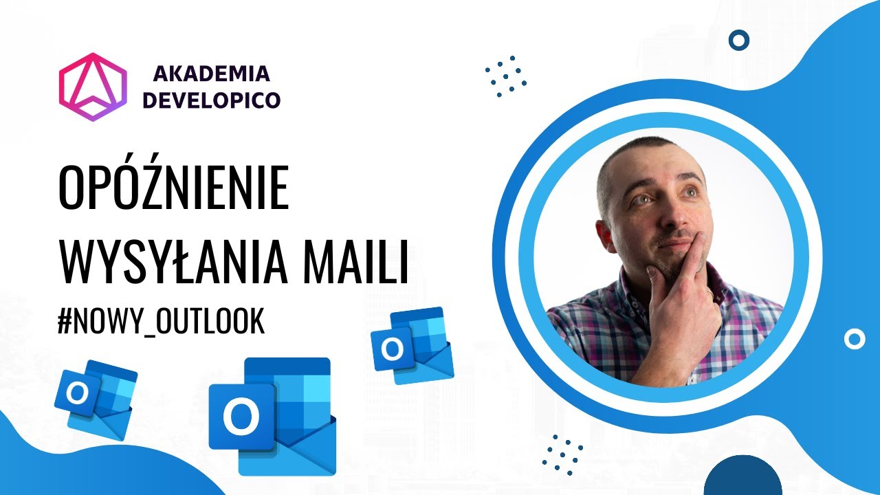 Op&oacute;źnienie wysyłania maili | Nowy Outlook