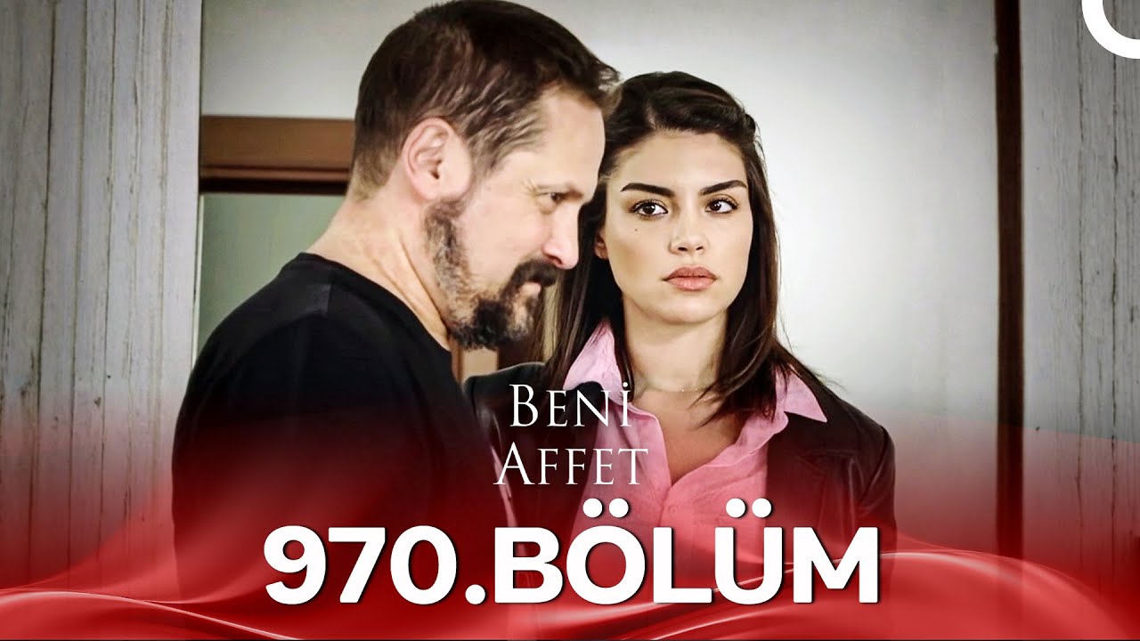 Beni Affet 970. Bölüm