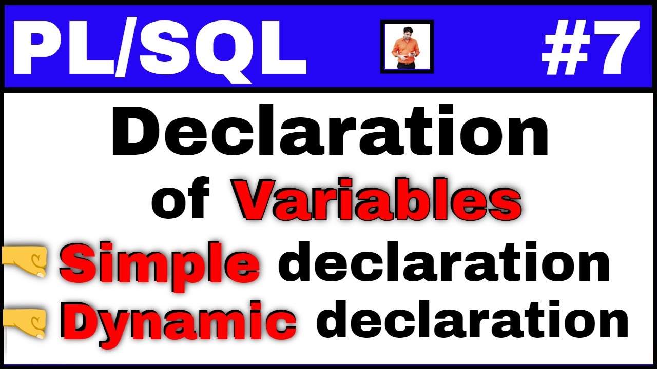 Учебник PL/SQL №7: Простое объявление и динамическое объявление в PL/SQL