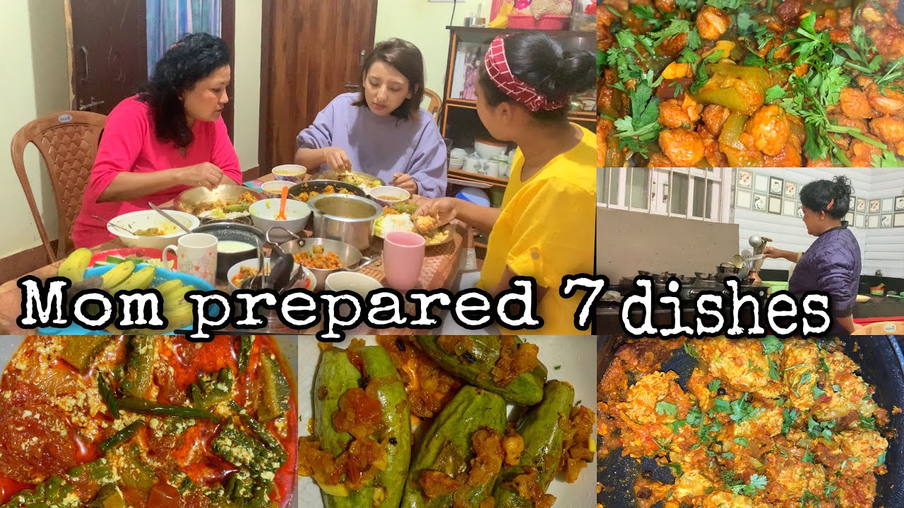 Mom Prepared 7 dishes😲😍|| Delicious food 😇|| Homemade food|| Family||Gangtok||Sikkim🥰
