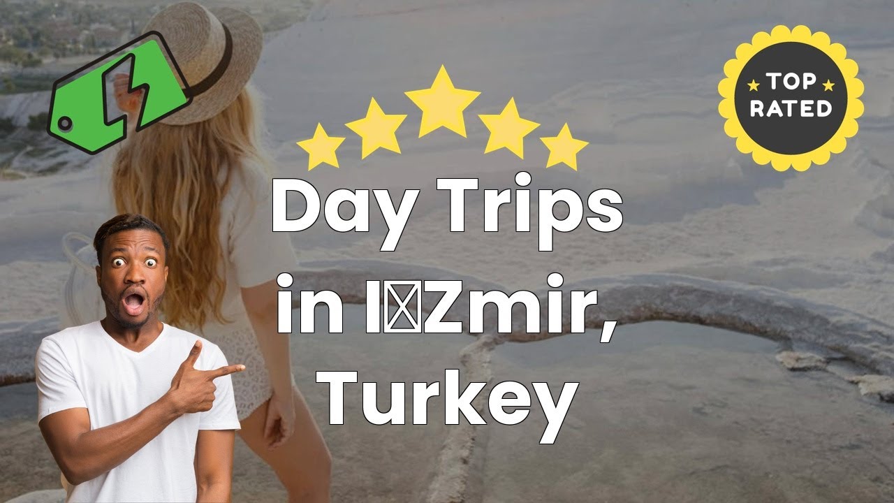 Day Trips in İZmir, Turkey