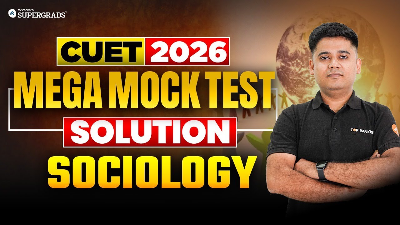 CUET 2026 Mega Mock Test Solution - Sociology  | Sociology CUET 2026 Preparation