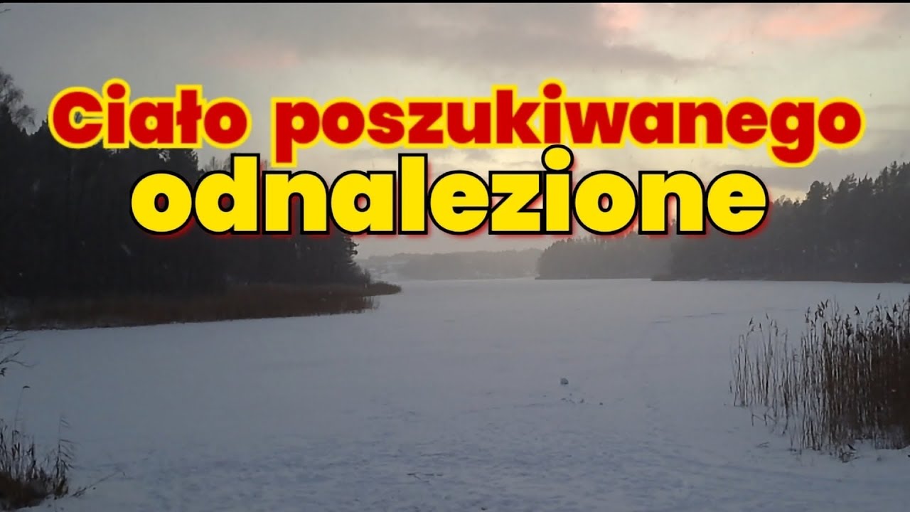 Ciało poszukiwanego odnalezione.