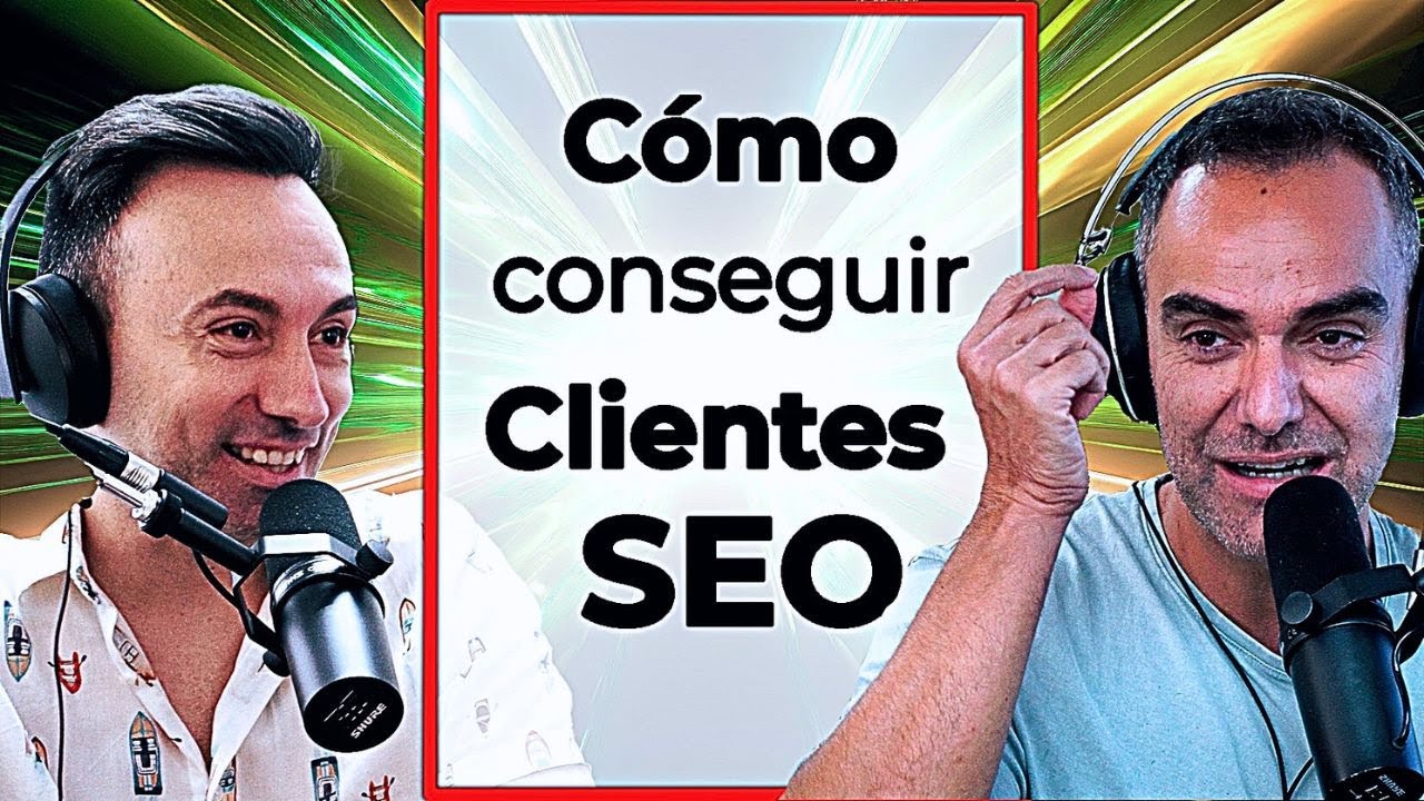 14 Formas de conseguir CLIENTES para Freelance y Agencias - BIGSEO Podcast 