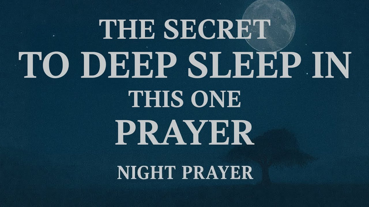Night Prayer | Want a RESTFUL Night's Sleep? Try This Amazing Prayer | Prayer for Sleep